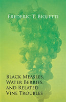 Black Measles, Water Berries, and Related Vine Troubles