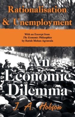 Rationalisation and Unemployment - An Economic Dilemma