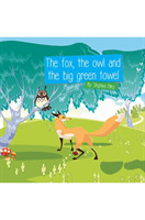Fox, the Owl and the Big Green Towel
