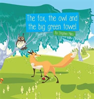 Fox, the Owl and the Big Green Towel