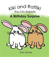 Kiki and Raffiki the City Rabbits - A Birthday Surprise