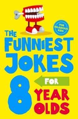 Funniest Jokes for 8 Year Olds