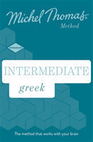 Intermediate Greek New Edition (Learn Greek with the Michel Thomas Method) Intermediate Greek Audio Course