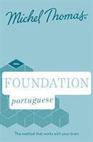 Foundation Portuguese New Edition (Learn Portuguese with the Michel Thomas Method) Beginner Portuguese Audio Course