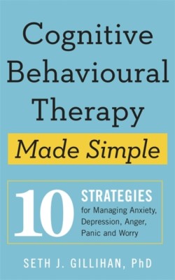 Cognitive Behavioural Therapy Made Simple