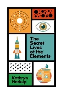 Secret Lives of the Elements