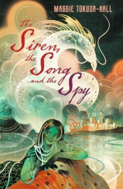 Siren, the Song and the Spy