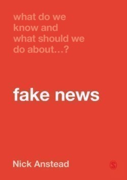 What Do We Know and What Should We Do About Fake News?