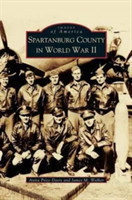 Spartanburg County in World War II (Collectors Ed/ /Eng-Fr-Sp-Sub)