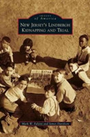 New Jersey's Lindbergh Kidnapping and Trial