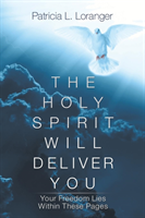 Holy Spirit Will Deliver You