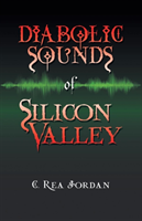 Diabolic Sounds of Silicon Valley