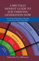 Brutally Honest Guide to Sur-Thriving Generation Now