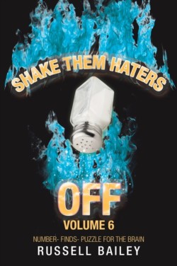 Shake Them Haters off Volume 6 Number- Finds- Puzzle for the Brain