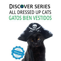 Cats All Dressed Up / Gatos Bien Vestidos