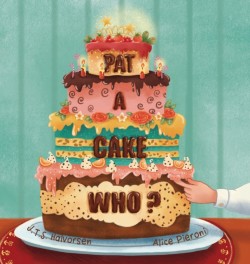 Pat a Cake Who