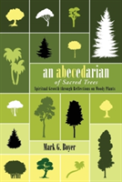 Abecedarian of Sacred Trees