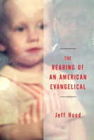 Rearing of an American Evangelical