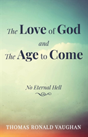Love of God and the Age to Come