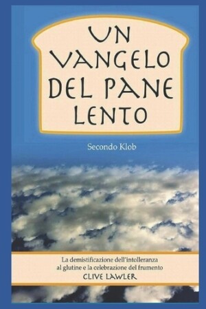 Vangelo Del Pane Lento Secondo Klob