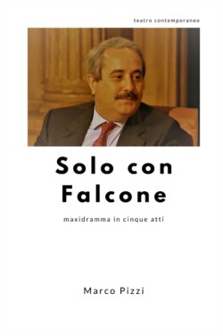 Solo con Falcone