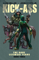 Kick-Ass: The Dave Lizewski Years Book Three