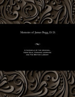 Memoirs of James Begg, D. D.