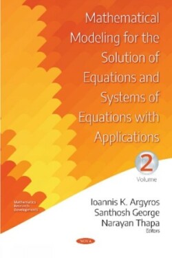 Mathematical Modeling for the Solution of Equations and Systems of Equations with Applications