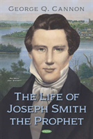 Life of Joseph Smith the Prophet