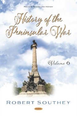 History of the Peninsular War. Volume VI