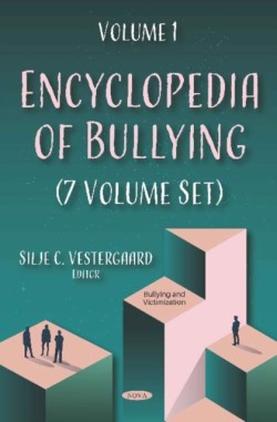 Encyclopedia of Bullying (7 Volume Set)