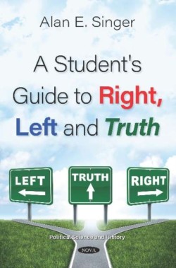 Student's Guide to Right, Left and Truth