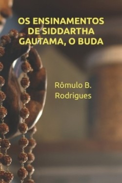 Os ensinamentos de Siddartha Gautama, O Buda