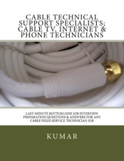Cable Technical Support Specialists; Cable TV, Internet & Phone Technicians