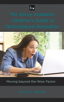 Savvy Academic Librarian's Guide to Technological Innovation