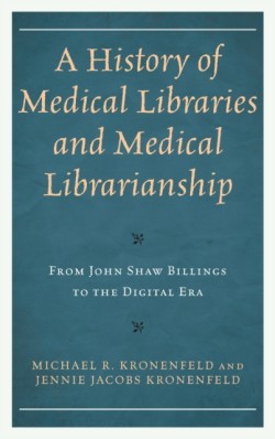 History of Medical Libraries and Medical Librarianship