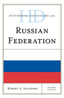 Historical Dictionary of the Russian Federation