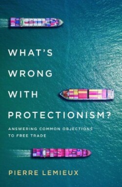 What's Wrong with Protectionism