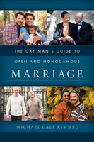 Gay Man's Guide to Open and Monogamous Marriage