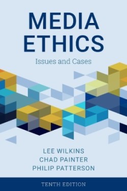 Media Ethics: Issues and Cases, 10th Ed.