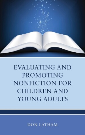 Evaluating and Promoting Nonfiction for Children and Young Adults