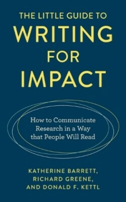 Little Guide to Writing for Impact How to Communicate Research in a Way that People Will Read