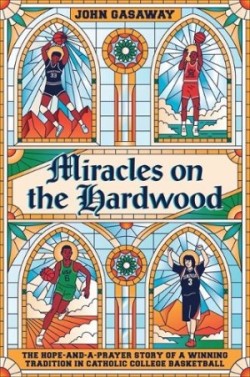 Miracles on the Hardwood