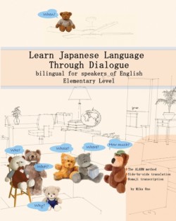 Learn Japanese Language Through Dialogue bilingual for speakers of English, Elementary level
