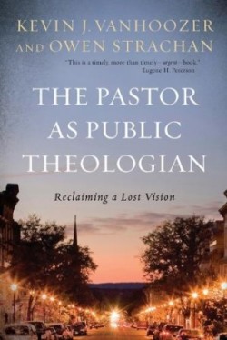 Pastor as Public Theologian