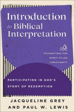 Introduction to Biblical Interpretation Participating in God's Story of Redemption