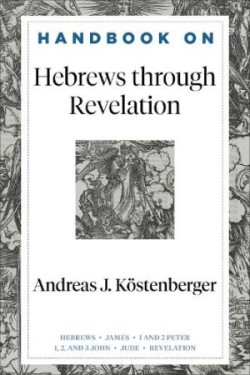 Handbook on Hebrews through Revelation