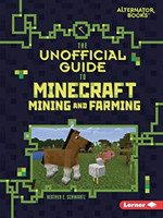 Unofficial Guide to Minecraft Mining and Farming