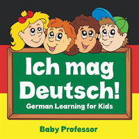 Ich mag Deutsch! German Learning for Kids