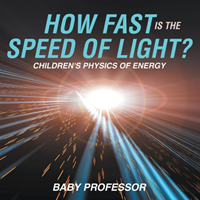 How Fast Is the Speed of Light? Children's Physics of Energy